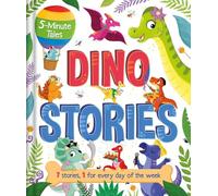 Dino Stories: 7 Stories, 1 for Every Day of the Week (5-minute Tales)