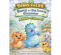 Dino Tales: Benji the Big Sneezy Dinosaur
