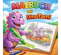 Dino Tami - Mein erstes Malbuch mit Dino Tami: Ausmalspaß für Kinder ab 3 Jahren