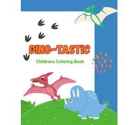 Dino-tastic: Childrens Coloring Book