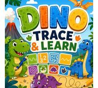 Dino Trace & Learn: Preschool Activity Book with Number Tracing 1-10, Dinosaur Mazes, and Pencil Control Line Tracing for Kids Ages 3-5