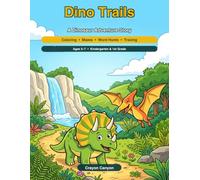 Dino Trails: A Dinosaur Adventure Story and Activity Book for Kids Ages 5-7 - 13 Coloring Pages, 12 Mazes, 12 Word Searches, and Word-Tracing Practice for Beginning Readers