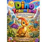 Dino Traumland: 75 niedliche Baby-Dinosaurier und traumhafte Dinosaurier-Landschaften zum Ausmalen | Dinosaurier-Malbuch für Kinder von 4-10 Jahren