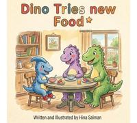 Dino Tries New food: Encourage little ones to be brave and taste healthy new foods.