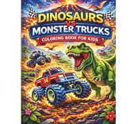 Dino Trucks Coloring Book for Kids Ages 4-8: Fun Dinosaur and Monster Truck Coloring Pages for Boys and Girls