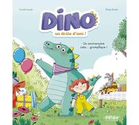 Dino, un drôle d'ami - Un anniversaire cata... grompfique ! (Pétille et compagnie)