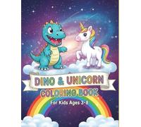 Dino & Unicorn Coloring Fun Book: 80 Pages of Magical Coloring Activities for Kids Ages 3-7