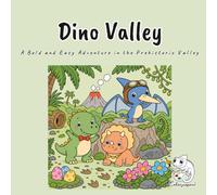 Dino Valley: An Adorable Kawaii Coloring Book for Adults and Teens with Rex the Baby T-Rex, Trika the Triceratops, and Beak the Pterodactyl ... for Stress Relief and Mindful Relaxation