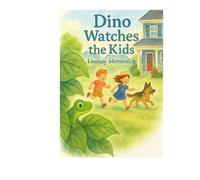 Dino Watches the Kids: New Friends: A young boy and girl, siblings named Max and Sophie Lesson: Imagination and the joy of play (Dino and Friends)