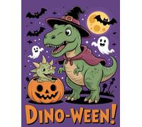 Dino-Ween! Halloween Coloring Book for Toddlers and Kids Ages 2-5: A Cute and Fun Collection of Spooky Dinosaurs, Pumpkins, Ghosts, and More for Little Artists