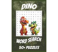 Dino Word Search: Dino Word Search | 50+ Dinosaur-Themed Word Searches | Designed for Ages 6-12 |Improves Focus & Problem-Solving!