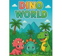 Dino World: A Cute Dinosaur Coloring Book for Kids (Magic Crayon Studio - Coloring Books)