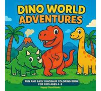 Dino World Adventures: Fun and Easy Dinosaur Coloring Book for Kids Ages 4-8