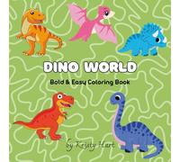 Dino World: Bold & Easy Dinosaur Coloring Book (Bold and Easy Coloring Pages)