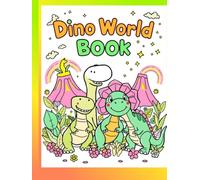 Dino World Book: 54+ Fun Coloring Pages of Cute Dinosaurs in a Magical World