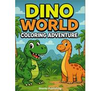 Dino World Coloring Adventure: A Roaring Fun Coloring Book for Kids Ages 4-8 - 50 Exciting Dinosaur Pages to Spark Creativity and Fun