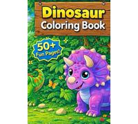 Dino World: Coloring Adventures for Kids: 50+ Fun Dinosaur Coloring Pages for Boys and Girls Ages 4-8 - Cute, Easy, and Educational