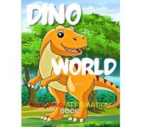 Dino-World Coloring & Affirmations Series: Dinosaurs' simple and bold images for Coloring with best and short affirmations (Dino Kingdom: The Coloring Chronicles)
