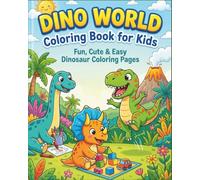 Dino World Coloring Book for Kids: 40 Cute & Easy Dinosaur Coloring Pages | Fun Daily Life Scenes | Big Bold Designs for Kids Ages 3-8