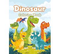 Dino World Coloring Book for Kids: 45 Cute & Easy Dinosaur Scenes - T-Rex, Raptors, Long-Necks, Stegosaurs & More! (Little Artists Coloring Collection)