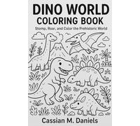 Dino World Coloring Book: Stomp, Roar, and Color the Prehistoric World