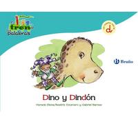 Dino y Dindón: Un cuento con la D (Castellano - A PARTIR DE 3 AÑOS - LIBROS DIDÁCTICOS - El tren de las palabras)