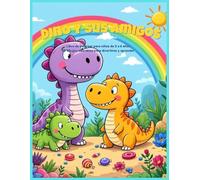 Dino y sus amigos: Libro de colorear para niños de 3 a 6 años - 50 dibujos adorables para divertirse y aprender