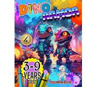 DinoArmor: Coloring book Ages 3 to 9, coloring book, imagination, explore a futuristic world of armored dinosaurs.
