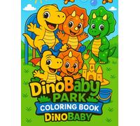 DinoBaby Park: A Fun Coloring Book for Kids: Um mundo jurássico de sorrisos, slides e rabiscos!