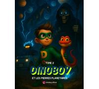 DINOBOY ET LES PIERRES PLANETAIRES