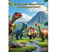 DinoDiversão: Uma Aventura Jurássica para Colorir!