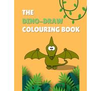 DinoDRAW Colouring Book: Funny, Friendly Dinosaurs for Kids Ages 4-7: A Whimsical Adventure of Dinosaurs in Costumes, Sports, and Silly Situations - Perfect for Creative Little Explorers!