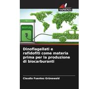 Dinoflagellati e rafidofiti come materia prima per la produzione di biocarburanti