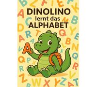 Dinolino lernt das Alphabet: ABC Malbuch für Kinder - spielerisch Buchstaben lernen und ausmalen ab 3 Jahren