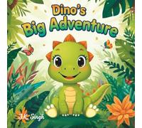 Dino's Big Adventure: A heartwarming story of a little dinosaur and its big adventure about helping others and making friends