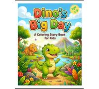 Dino's Big Book: A Coloring Story Adventure Filled with Friendship, Kindness, and Fun Dino Facts