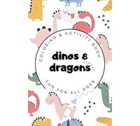 Dinos & Dragons Coloring & Activity Book: Fun for Kids all ages Compact 6x9 Travel Size with 50 Fun Dino Pages, Mazes & Tracing: Coloring and Activity Book for Toddlers & Preschool. Great for travel, gifts and scree-free, on the go entertainment