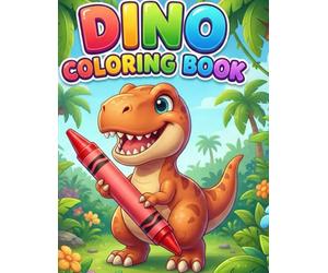 Dino's Epic Adventures Coloring Book: 80 Pages of Fun with Baby T-Rex, Space Dinos, and Sports! | Cute Coloring Gift for Kids