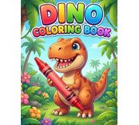 Dino's Epic Adventures Coloring Book: Giant 100-Page Edition! Baby T-Rex, Space Dinos, and Sports Adventures | Big Coloring Gift for Kids