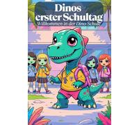 Dinos erster Schultag. Willkommen in der Dino-Schule! Dino-Malspaß zum Schulanfang. Ein kreatives Ausmalbuch. Ein Dinosaurier geht zur Schule. Malspaß ... die Schule beginnt! Dein Schulstart-Malbuch.
