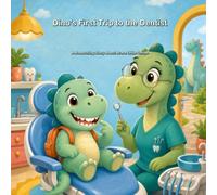 Dino's First Trip to the Dentist: A Reassuring Story About Brave Little Smiles