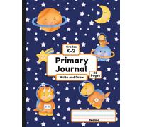 Dinos in Space! Write & Draw Primary Journal for Kids: K-2 Handwriting Practice with Drawing Area and Prompts