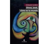 Dinos, José, cómo es tu mundo