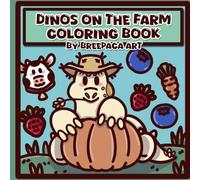 Dinos on the Farm: Coloring Book