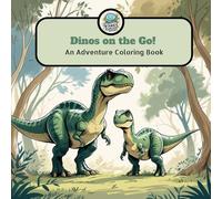 Dinos on the go!: An adventure coloring book - Stress relief & Fun mindfulness coloring book for adults and children