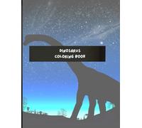 Dinosarus Coloring Book: Dino Safari: A Journey Through Time
