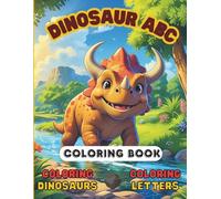 Dinosaur ABC Coloring Book: Coloring Dinosaurs and Coloring Letters