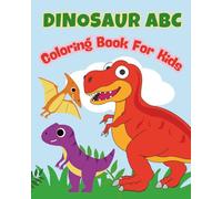 Dinosaur ABC: Coloring Book For Kids