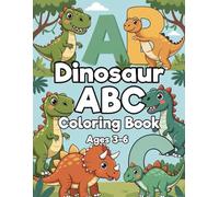 Dinosaur ABC Coloring Book: Fun Alphabet Learning Coloring Book for Kids Ages 3-6Cute Dinosaurs & Alphabet Learning for Preschool Kids Learn ABCs with ... for Toddlers & Preschoolers (Alphabet Book)