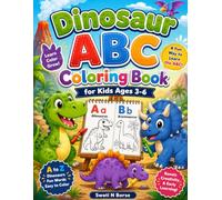 Dinosaur ABC Coloring Book: Learn the Alphabet from A to Z with Cute Dinosaurs, Easy Coloring Pages, and Fun Preschool Activities for Toddlers & Kindergarten Boys and Girls